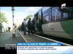 Cinci zile de haos în trenuri, la Londra