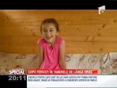 Special! Copii fericiţi în taberele de lângă oraş