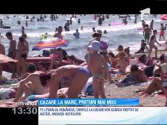 Au început să scadă preţurile la mare