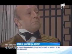 Marele actor Marin Moraru s-a stins din viață. ”Avea o suferință grea și necruțătoare"