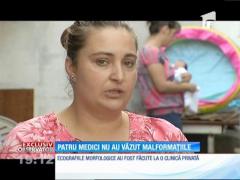 Un copil a venit pe lume cu malformaţii grave pe care 4 medici nu le-au văzut timp de 8 luni
