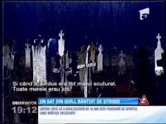Un sat din Gorj, bântuit de un strigoi. O adolescentă vorbeşte cu vocea mătuşii decedate