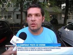 Un vrâncean a vrut să mănânce peşte la grătar, dar a cumpărat marfă cu viermi
