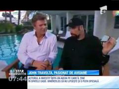 Actorul John Travolta are o pasiune nebuna pentru avioane