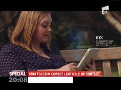 Special! Cum folosim corect lentilele de contact