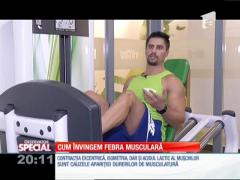 Special! Totul despre febra musculară