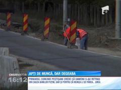 Mai mulţi gorjeni au renunţat la ajutorul social primit pe lună de la primărie, de 120 de lei, pentru că munca li s-a părut cam grea