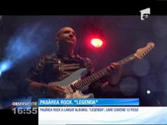 Pasărea Rock a lansat primul album: "LEGENDA"