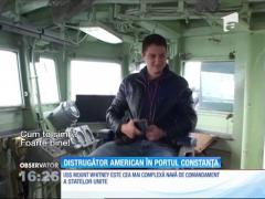 Unul dintre cele mai mari distrugatoare ale marinei americane a sosit în portul Constanţa