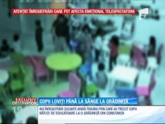 Copiii de la grădiniţa groazei din Constanţa erau bătuţi până la sânge, închişi în dulap şi îmbătaţi cu vin