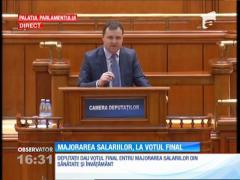 Majorarea salariilor din Sănătate şi Educaţie, la votul final