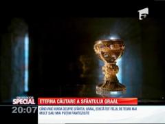Special! Eterna căutare a Sfântului Graal