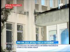 Trei din zece spitale cad la cutremur
