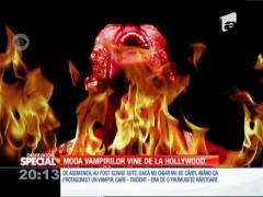 SPECIAL! Moda vampirilor vine de la Hollywood