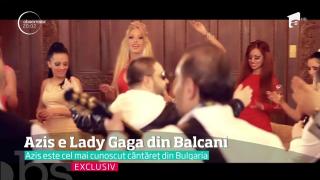 Azis, alias Lady Gaga din Balcani: Povestea celui mai excentric cântăreț din Bulgaria, exclusiv, la Observator