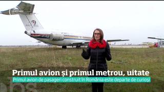 Primul avion de pasageri construit în România şi primul metrou, uitate de autorităţi. Deşi sunt în România, ele nu sunt în niciun fel valorificate