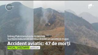 Accident aviatic în Pakistan: 40 de cadavre au fost recuperate de autorităţi. Printre decedaţi se află şi trei cetăţeni străini