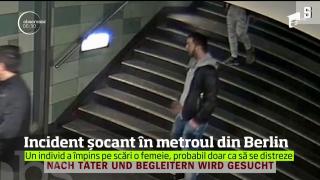 Incident violent, filmat la metrou, în Berlin. Un individ a împins pe scări o femeie, doar că să se distreze (VIDEO)
