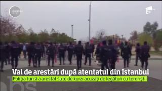 Val de arestări în urma atentatului de la Istanbul