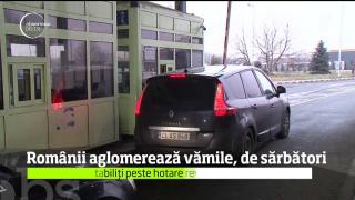 Românii aglomerează vămile, de sărbători