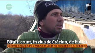 Bătuti crunt, în ziua de Crăciun, de fiul lor