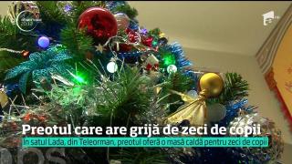 Preotul care ţine loc de tată pentru 60 de copii