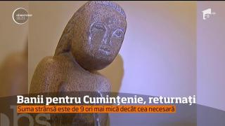 Banii donaţi pentru Cuminţenia Pământului vor fi restituiţi până la finele lui 2017