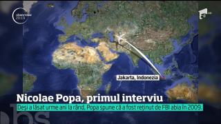 Interviu  cu unul dintre cei mai vânaţi români! Nicolae Popa a vorbit despre cum a stat în Indonezia 9 ani, cu documente legale