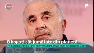 Primii opt miliardari ai lumii au AVEREA cumulată a JUMĂTATE DIN POPULAŢIA GLOBULUI!