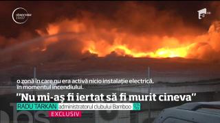 Noi mărturii din infernul colectiv de la Bamboo. Clubul va fi reconstruit, după ce a ars complet