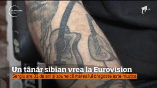 Un tânăr sibian vrea la Eurovision. Sergiu are 31 de ani și spune că marea lui dragoste este muzica