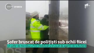 Scandal monstru în Târgu Cărbuneşti! Un șofer a fost bruscat de polițiști, chiar sub ochii fiicei