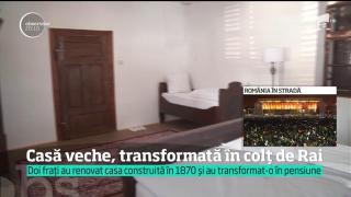 Casă veche de peste 200 de ani transformată în pensiune eco fără semnal, fără televizor şi fără griji