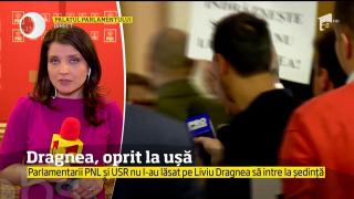 VIDEO Parlamentarii PNL și USR nu l-au lăsat pe Liviu Dragnea să intre la ședință