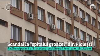 Acuzaţii grave la Spitalul Judeţean de Urgenţă din Ploieşti, după ce un vizitator a filmat imagini teribile (VIDEO)