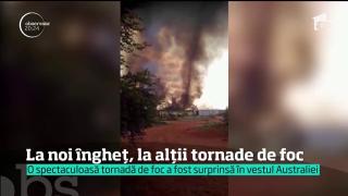 O spectaculoasă tornadă de foc a fost filmată în vestul Australiei