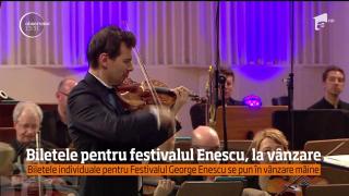 Biletele pentru Festivalul George Enescu sunt puse la vânzare atât online, cât şi în magazine (VIDEO)