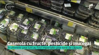 Pesticide şi, uneori, mucegai în cutiile cu fructe de import din magazine