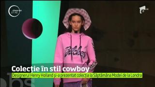 Lumea bună a Modei s-a mutat la Londra. Designerul Henry Holland a lansat o colecţie în stil cowboy (VIDEO)