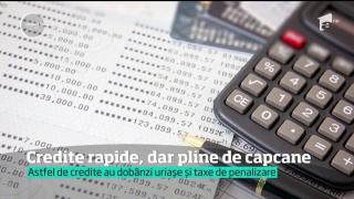 Creditele care se obţin uşor au dobânzi anuale uriaşe