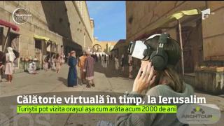Ierusalimul de acum 2.000 de ani poate fi "vizitat" virtual de orice turist (VIDEO)