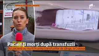 ŞOCANT! Doi pacienți au murit după o transfuzie de sânge, la Spitalul Municipal din Craiova. Specialiştii au pornit o anchetă (VIDEO)