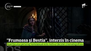 Filmul "Frumoasa şi Bestia", INTERZIS la cinema din cauza unui personaj homosexual (VIDEO)