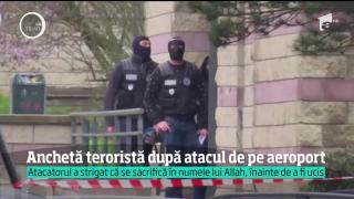 Anchetă după atacul de pe aeroportul Orly din Franţa. Ce avea în rucsac atacatorul