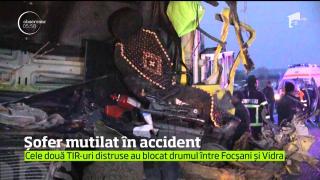 Accident TERIBIL în Vrancea. Un bărbat a rămas fără un picior în urma ciocnirii a două TIR-uri