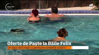 Ultimele oferte! Cât costă vacanţa de Paşte la Băile Felix