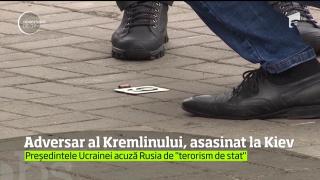 Un fost deputat rus, critic sever al Kremlinului, a fost ASASINAT în centrul oraşului Kiev