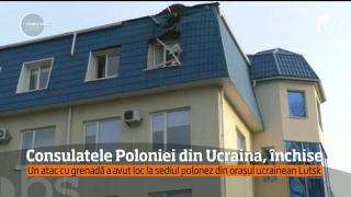 Consulatele Poloniei din Ucraina, închise după un atac cu grenada la unul dintre sedii