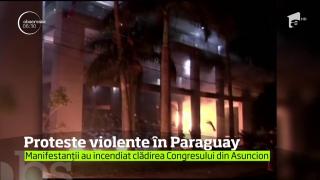 Proteste VIOLENTE în Paraguay! Manifestanţii au luat INCENDIAT clădirea Congresului