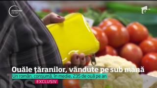 "Traficanții” de Paște: Fermierii vând ouă fără avize, în pieţe, de sub tarabe, deşi acest lucru e interzis